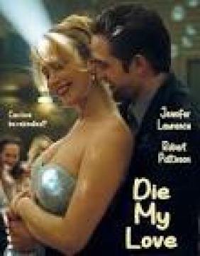 مشاهدة فيلم Die My Love 2025 مترجم كامل