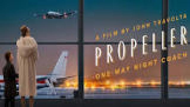فيلم Propeller One-Way Night Coach 2026 مترجم HD