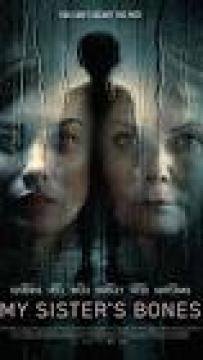 مشاهدة فيلم My Sister’s Bones 2026 مترجم كامل