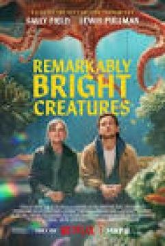 مشاهدة فيلم Remarkably Bright Creatures 2026 مترجم كامل